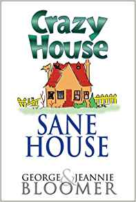 Crazy House Sane House PB - George & Jeannie Bloomer